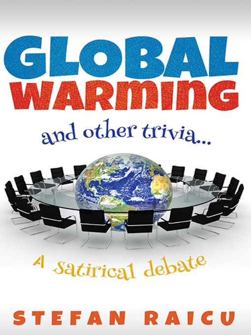 Title details for Global Warming and Other Trivia by Stefan Raicu - Available